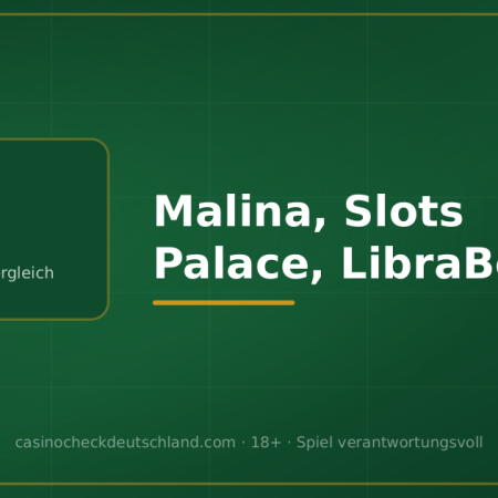 Malina, Slots Palace oder LibraBet? Drei Anbieter im direkten Vergleich